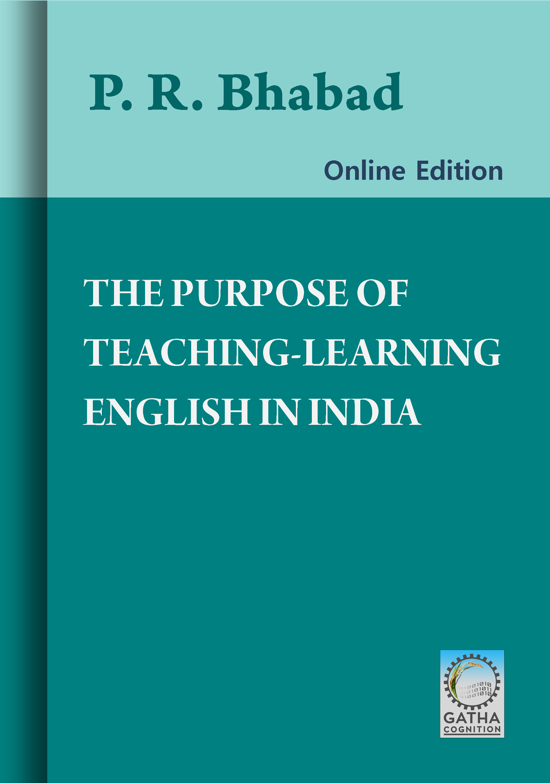 The Purpose of Teaching-Learning English in India